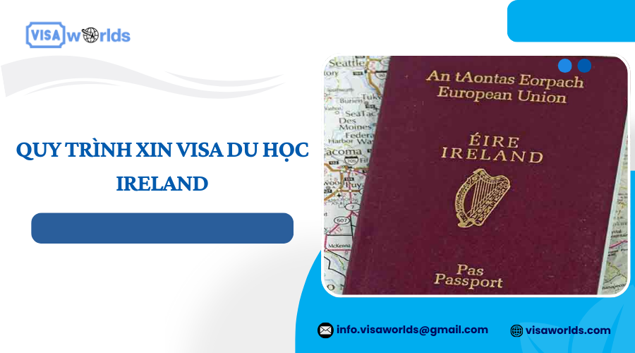 Quy trình xin visa du học Ireland