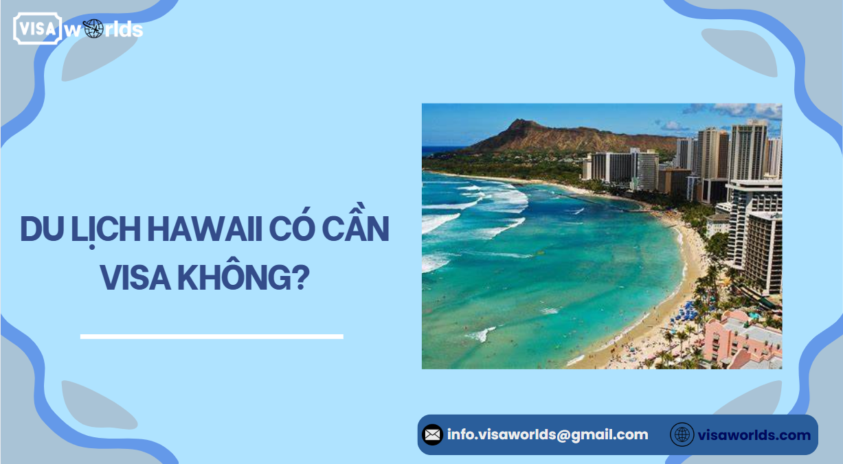 Du lịch Hawaii có cần visa không?