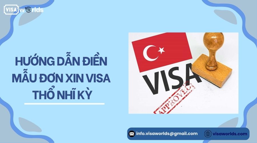Hướng dẫn điền mẫu đơn xin visa Thổ Nhĩ Kỳ.jpg