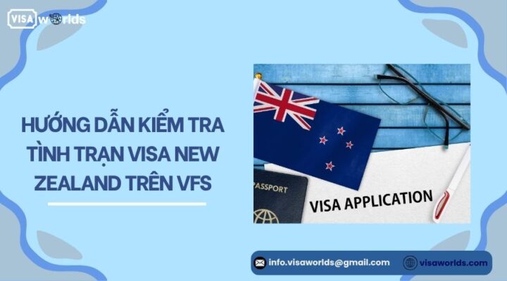 Hướng dẫn kiểm tra tình trạn visa New Zealand trên VFS.jpg