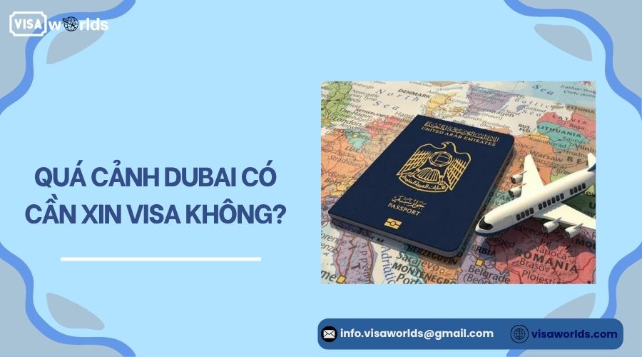 Quá cảnh Dubai có cần xin visa không?