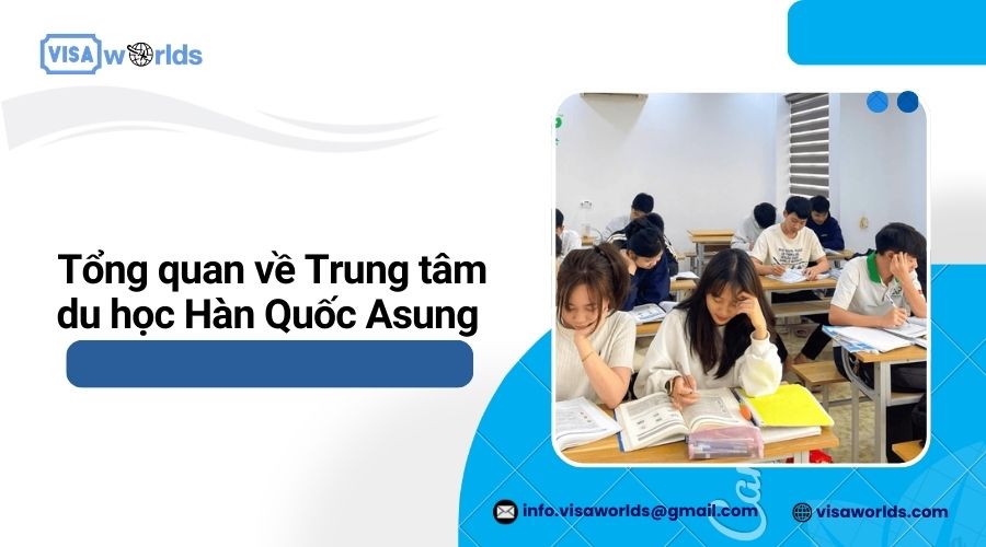 Tổng quan về Trung tâm du học Hàn Quốc Asung