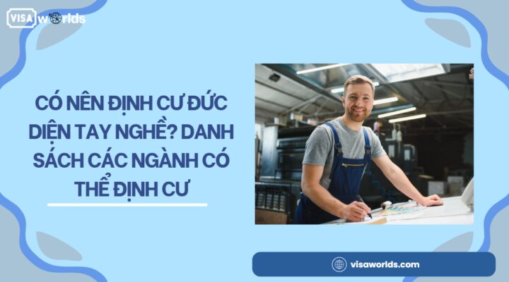Có nên định cư Đức diện tay nghề? Danh sách các ngành có thể định cư.jpg