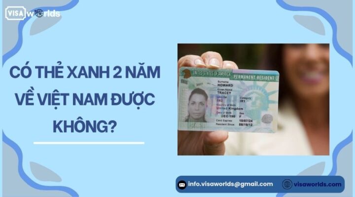 Có thẻ xanh 2 năm về Việt Nam được không?.jpg