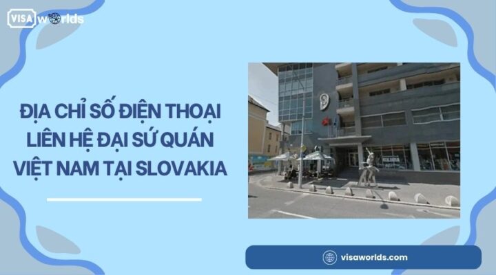Địa chỉ số điện thoại liên hệ Đại Sứ Quán Việt Nam tại Slovakia.jpg