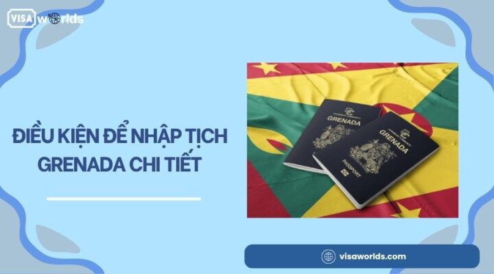 Điều kiện để nhập tịch Grenada chi tiết.jpg