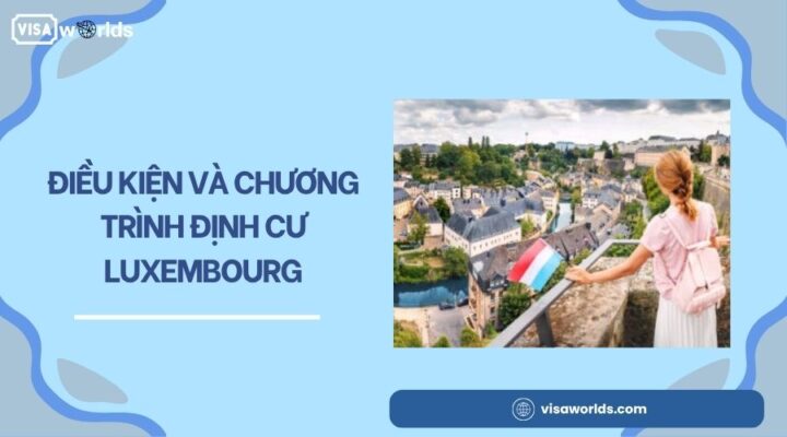 Điều kiện và chương trình định cư Luxembourg.jpg