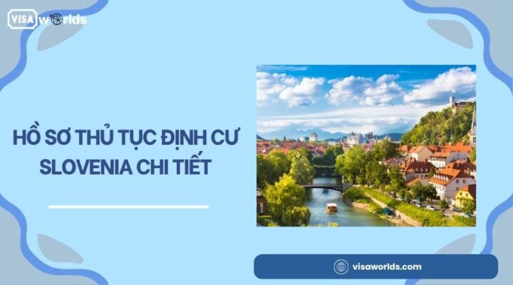 Hồ sơ thủ tục định cư Slovenia chi tiết.jpg