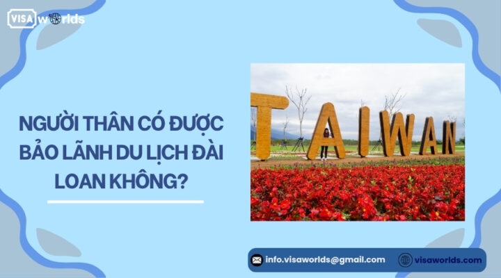 Người thân có được bảo lãnh du lịch Đài Loan không?.jpg