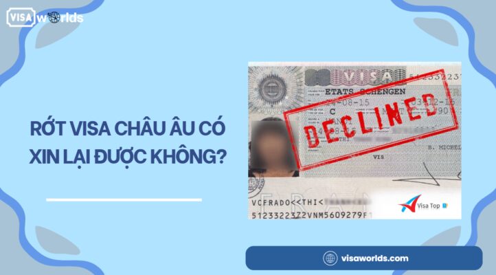 Rớt visa Châu Âu có xin lại được không?.jpg
