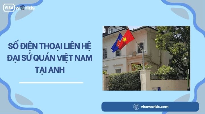 Số điện thoại liên hệ Đại Sứ Quán Việt Nam tại Anh.jpg