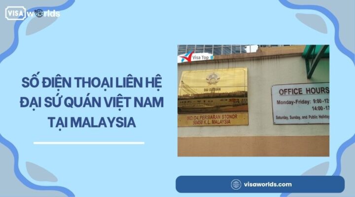 Số điện thoại liên hệ Đại Sứ Quán Việt Nam tại Malaysia.jpg