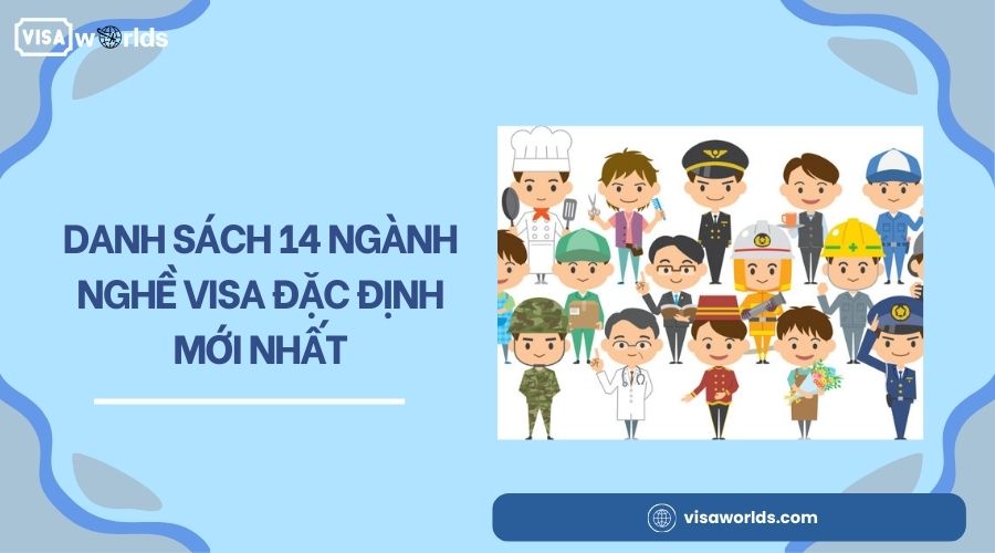 Danh sách 14 ngành nghề visa đặc định mới nhất