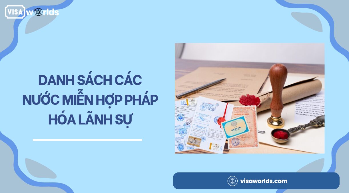 Danh sách các nước miễn hợp pháp hóa lãnh sự