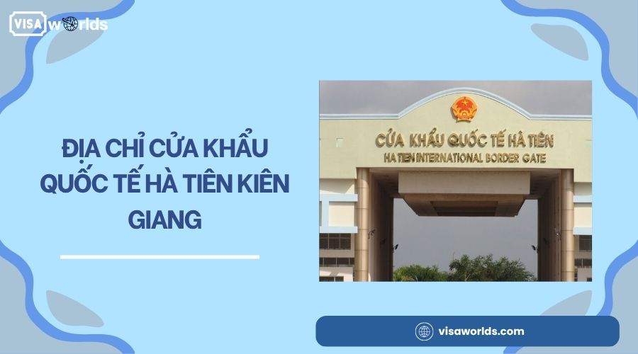 Địa chỉ cửa khẩu quốc tế Hà Tiên Kiên Giang