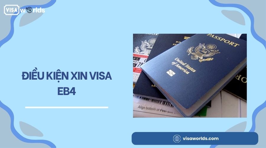 Điều kiện xin visa EB4
