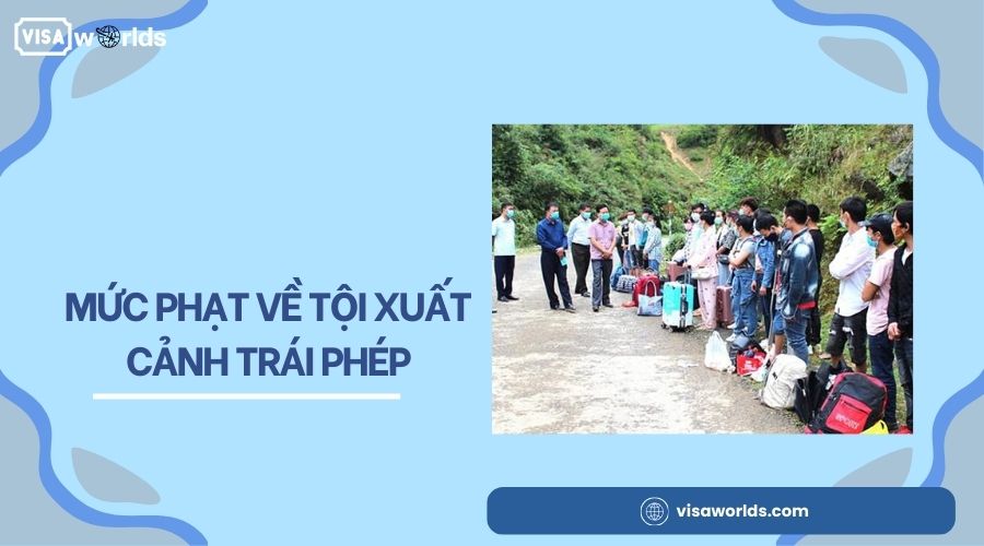 Mức phạt về tội xuất cảnh trái phép
