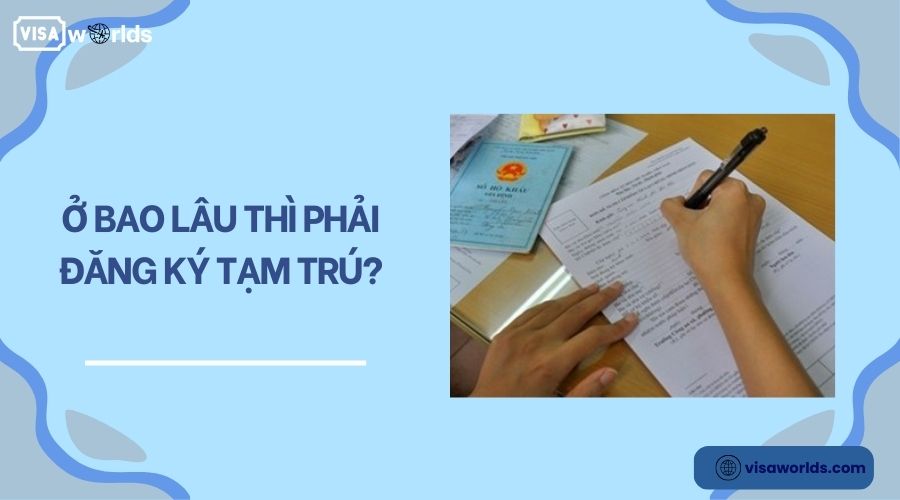 Ở bao lâu thì phải đăng ký tạm trú?