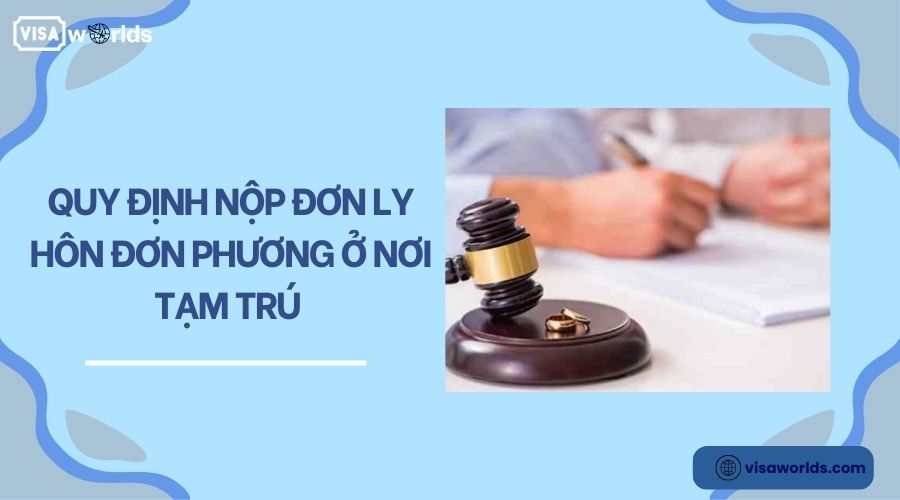 Quy định nộp đơn ly hôn đơn phương ở nơi tạm trú