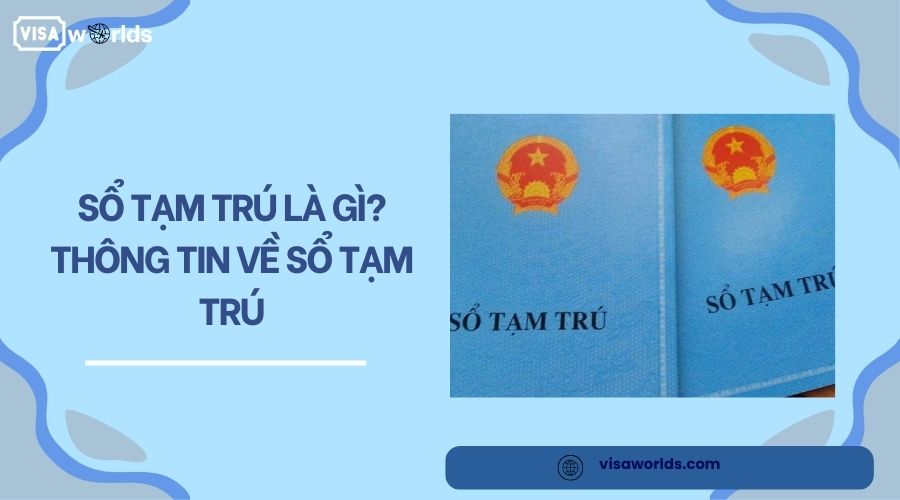 Sổ tạm trú là gì? Thông tin về sổ tạm trú