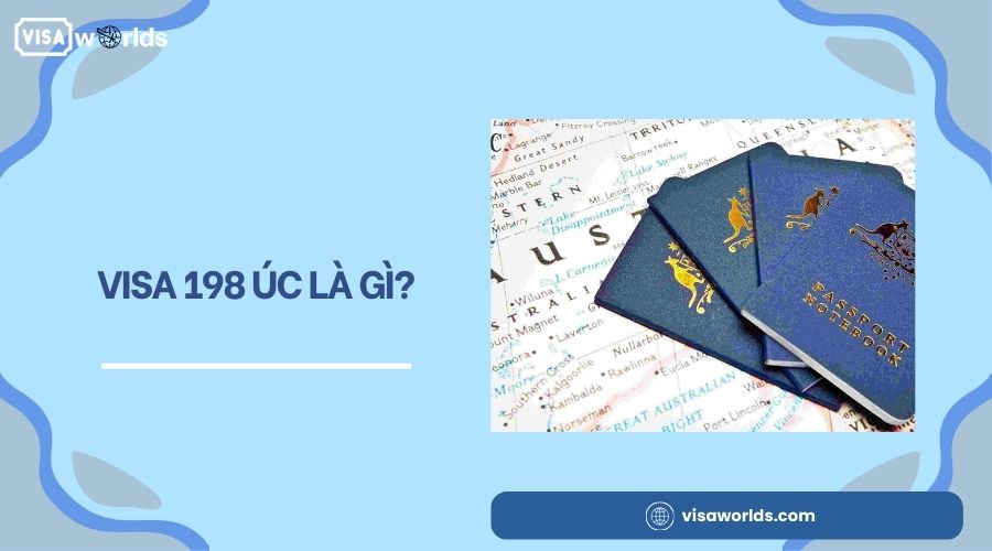 Visa 198 Úc là gì?