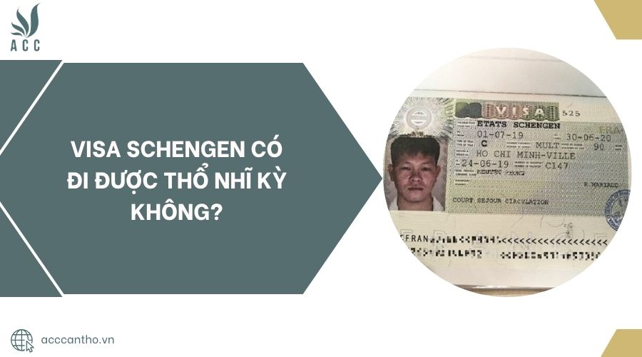 Visa Schengen có đi được Thổ Nhĩ Kỳ không?