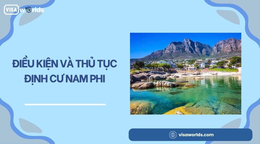 Điều kiện và thủ tục định cư Nam Phi