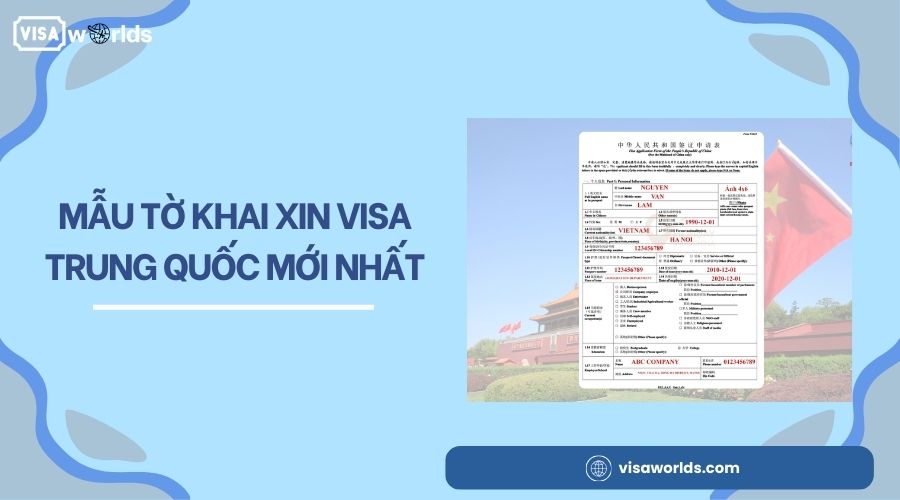 Mẫu tờ khai xin visa Trung Quốc mới nhất