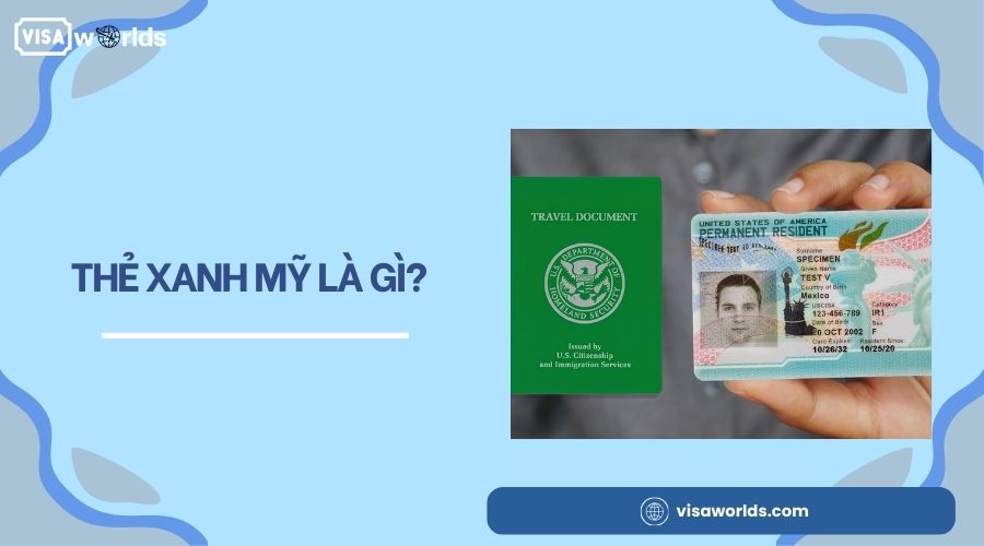 Thẻ xanh Mỹ là gì?