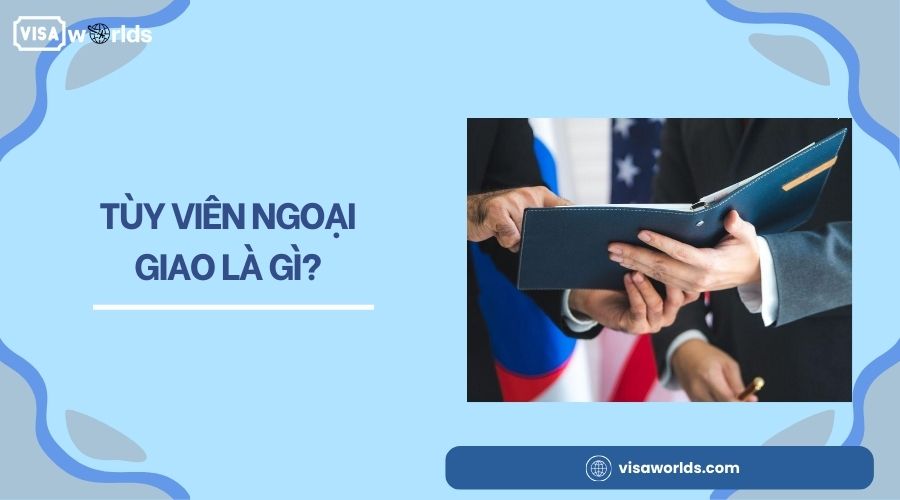 Tùy viên ngoại giao là gì?